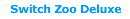 Switch Zoo Deluxe