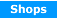 Shops